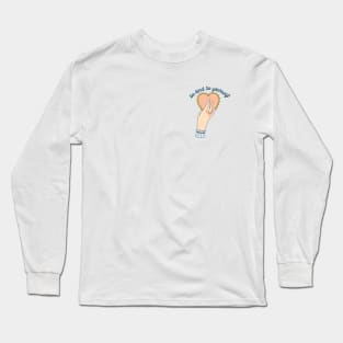 Be Kind to Yourself Long Sleeve T-Shirt